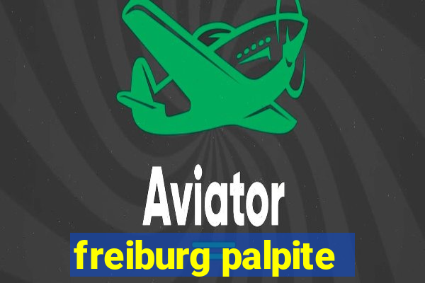 freiburg palpite